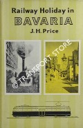 Book cover of Railway Holiday in Bavaria by PRICE, J.H.